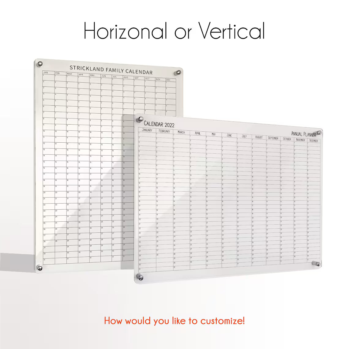 Comparison of horizontal 'Strickland Family Calendar' and vertical 'Annual Planner' acrylic layout options